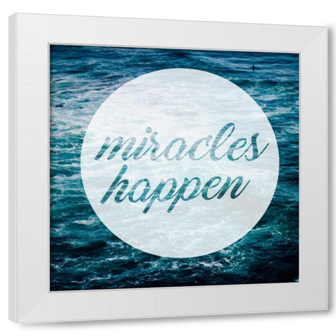 Miracles Happen White Modern Wood Framed Art Print by Alvarez, Cynthia