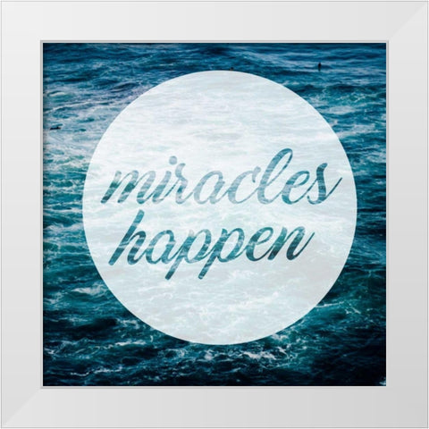 Miracles Happen White Modern Wood Framed Art Print by Alvarez, Cynthia