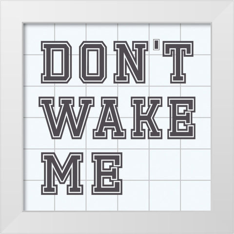 Dont Wake Me White Modern Wood Framed Art Print by Stimson, Diane