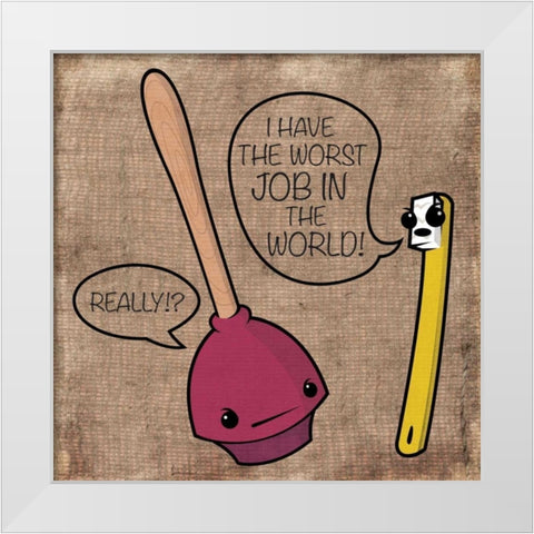 Worst Job White Modern Wood Framed Art Print by Rodriquez Jr, Enrique