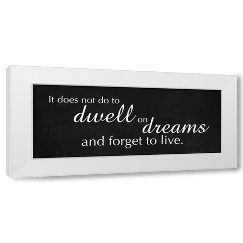 Dwell on Dreams White Modern Wood Framed Art Print by Gibbons, Lauren