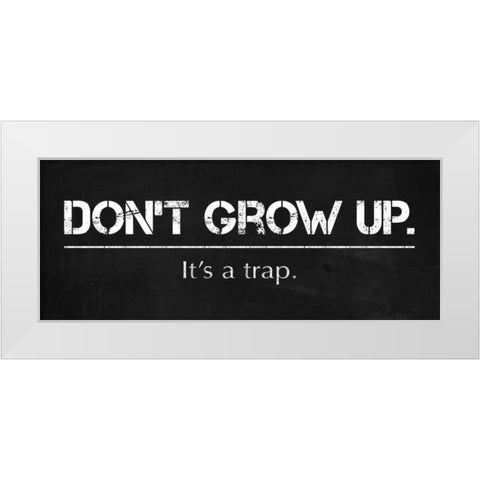 Dont Grow Up White Modern Wood Framed Art Print by Gibbons, Lauren