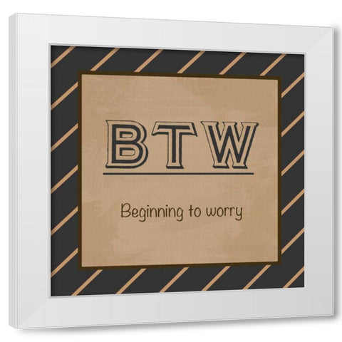 BTW White Modern Wood Framed Art Print by Gibbons, Lauren