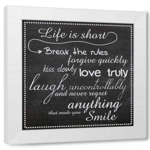Life Is Short Chalk White White Modern Wood Framed Art Print by Gibbons, Lauren