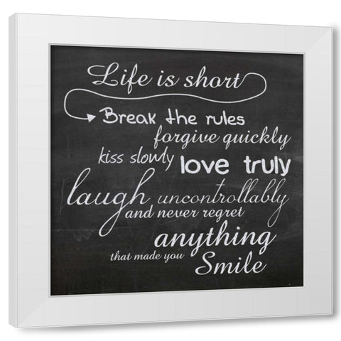 Life is Short B1 White Modern Wood Framed Art Print by Gibbons, Lauren