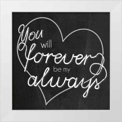 Be My Always White Modern Wood Framed Art Print by Gibbons, Lauren