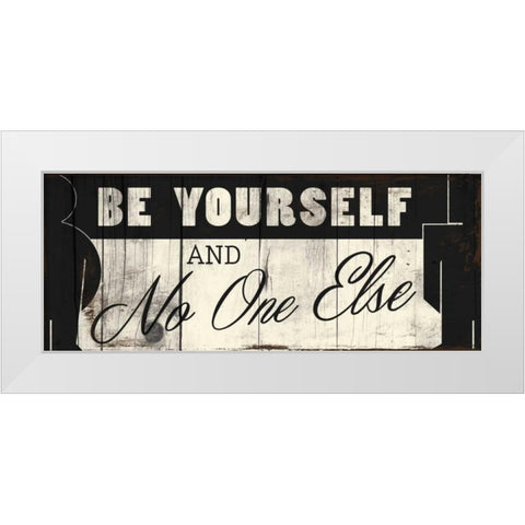 Be Yourself White Modern Wood Framed Art Print by Grey, Jace