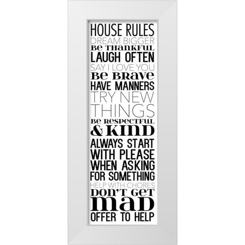 House Rules Dream BW White Modern Wood Framed Art Print by Grey, Jace