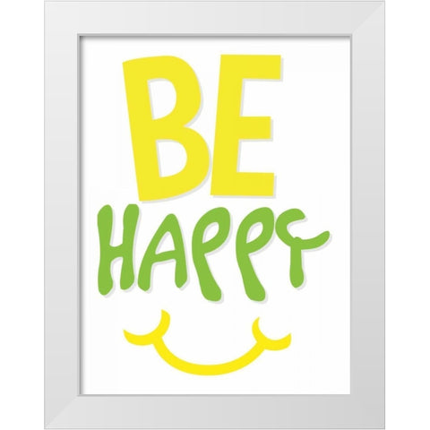 Be Happy White Modern Wood Framed Art Print by Grey, Jace