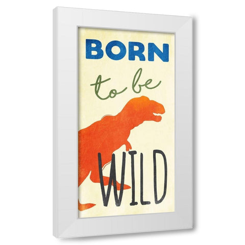 Born To Be Wild White Modern Wood Framed Art Print by Grey, Jace