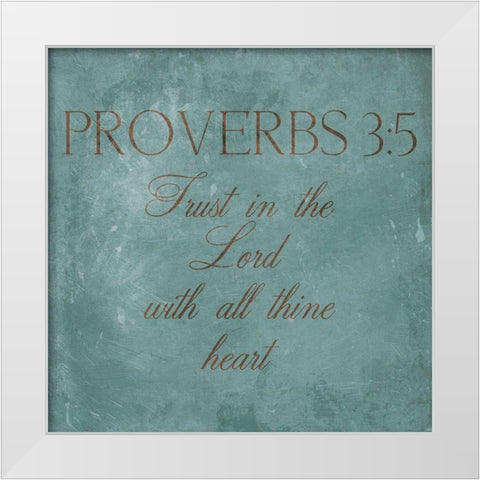 Trust In The Lord White Modern Wood Framed Art Print by Grey, Jace