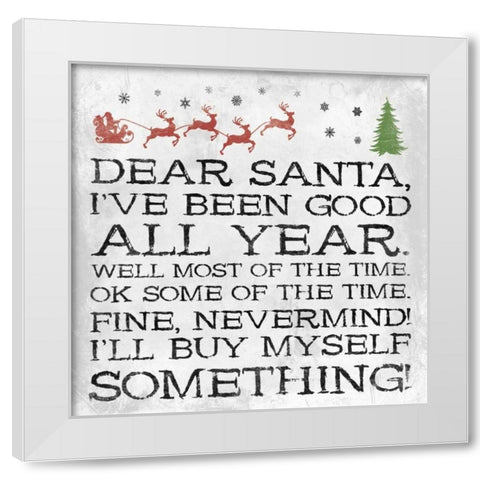 Dear Santa Nevermind clean White Modern Wood Framed Art Print by Grey, Jace
