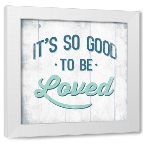 To Be Loved White Modern Wood Framed Art Print by Grey, Jace