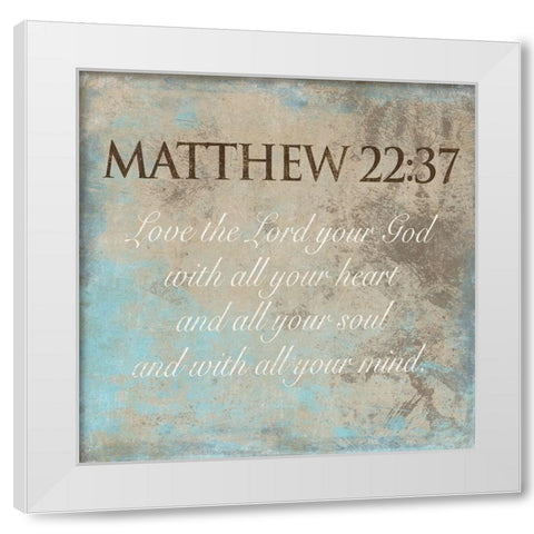 Love The Lord White Modern Wood Framed Art Print by Grey, Jace
