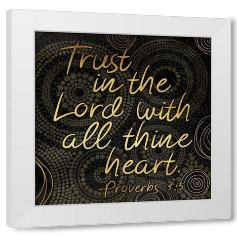 Trust The Lord White Modern Wood Framed Art Print by Grey, Jace