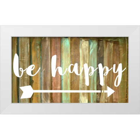 Be Happy White Modern Wood Framed Art Print by Matic,Jelena