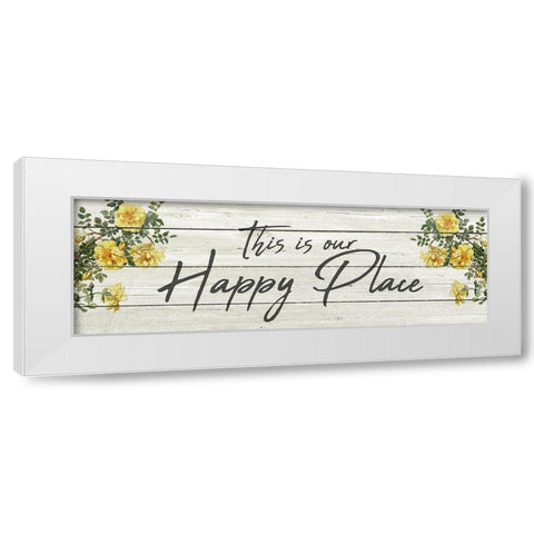This is our Happy Place White Modern Wood Framed Art Print by Kimberly, Allen
