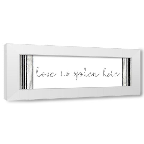 Love is Spoken Here White Modern Wood Framed Art Print by Kimberly, Allen