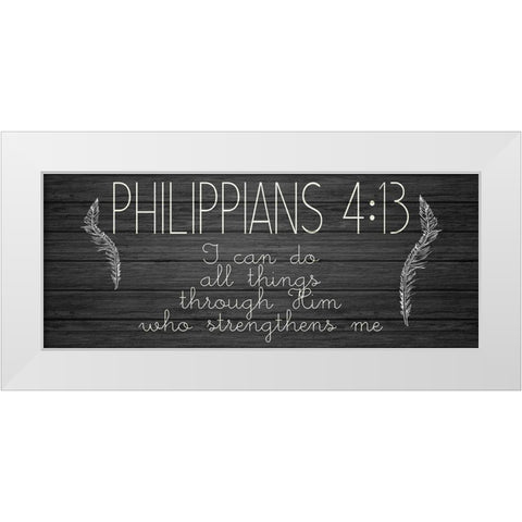 Philippians 4 13 White Modern Wood Framed Art Print by Kimberly, Allen