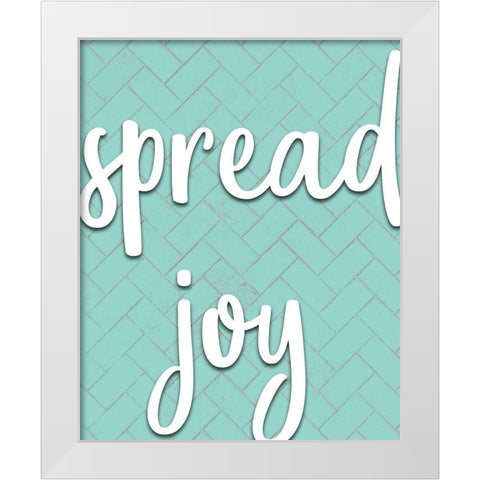 Spread Joy White Modern Wood Framed Art Print by Kimberly, Allen