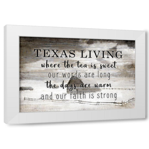 Texas Living White Modern Wood Framed Art Print by Kimberly, Allen