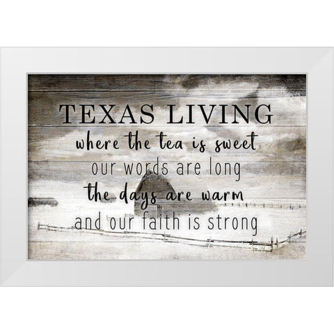 Texas Living White Modern Wood Framed Art Print by Kimberly, Allen