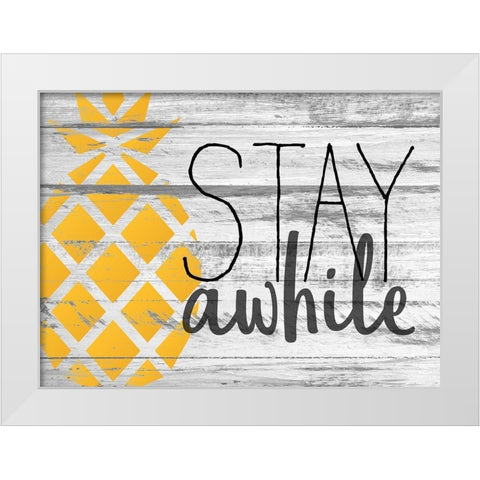 Stay Awhile White Modern Wood Framed Art Print by Kimberly, Allen