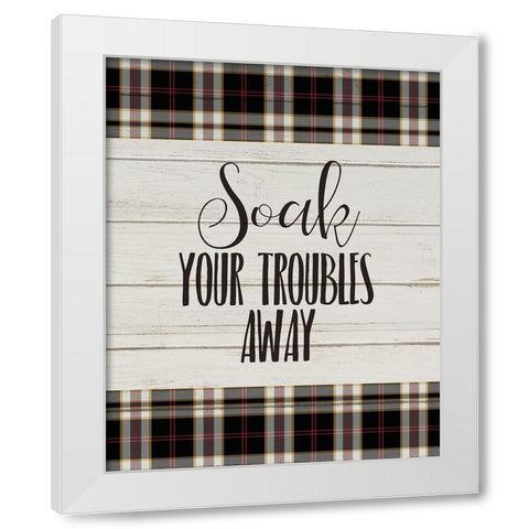 Soak Your Troubles White Modern Wood Framed Art Print by Kimberly, Allen
