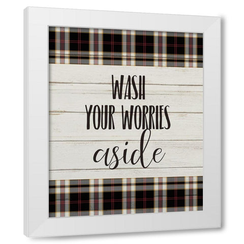 Wash your Worries White Modern Wood Framed Art Print by Kimberly, Allen