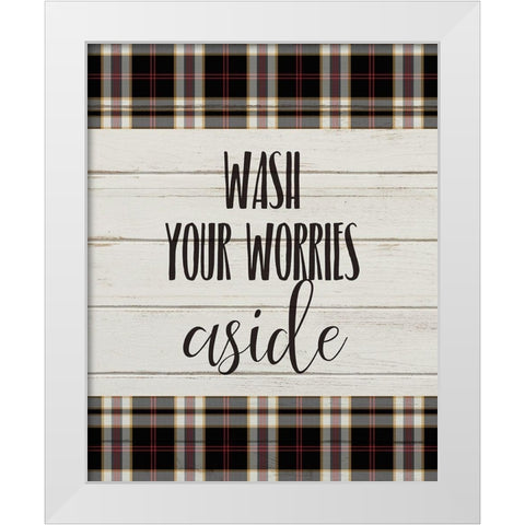 Wash your Worries White Modern Wood Framed Art Print by Kimberly, Allen