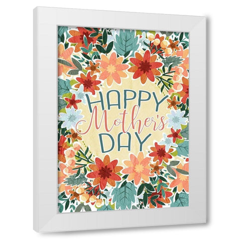 Happy Mothers Day Floral White Modern Wood Framed Art Print by Kimberly, Allen