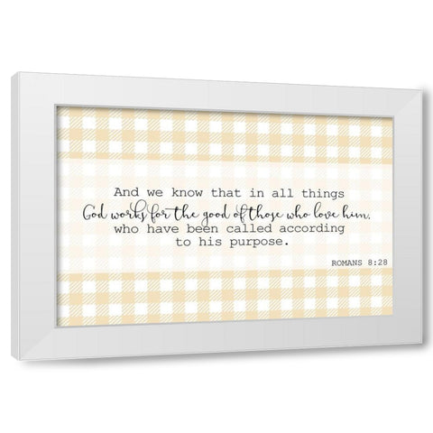 Romans 8 28 White Modern Wood Framed Art Print by Kimberly, Allen