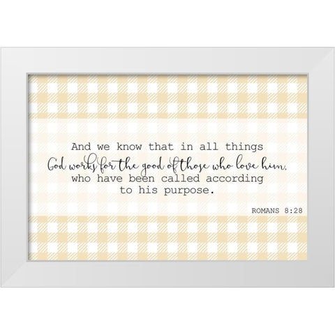 Romans 8 28 White Modern Wood Framed Art Print by Kimberly, Allen