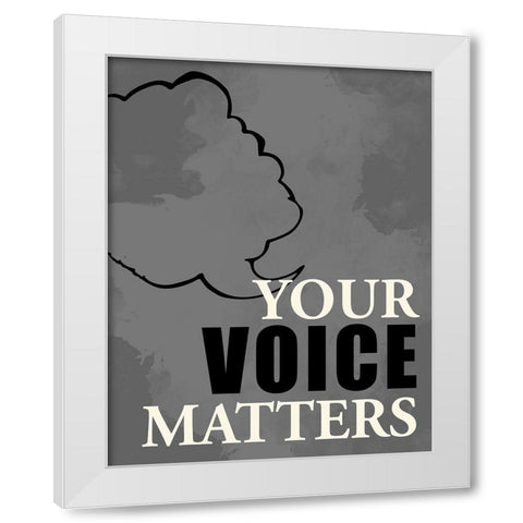 Voice Matters White Modern Wood Framed Art Print by Allen, Kimberly