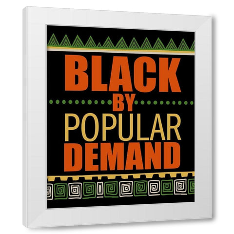 By Popular Demand White Modern Wood Framed Art Print by Allen, Kimberly