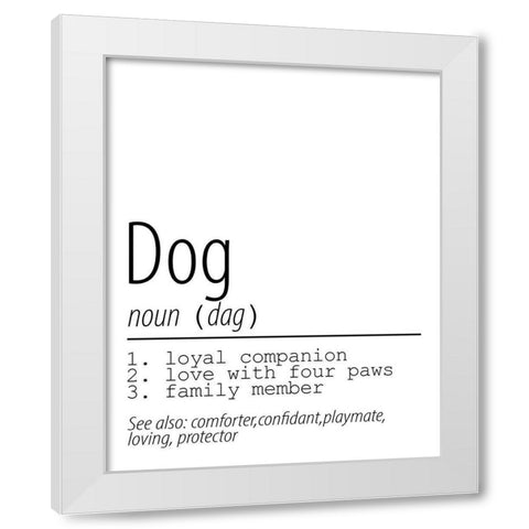 Dog Noun White Modern Wood Framed Art Print by Allen, Kimberly