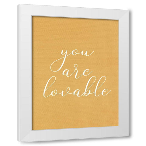 You are Lovable White Modern Wood Framed Art Print by Allen, Kimberly
