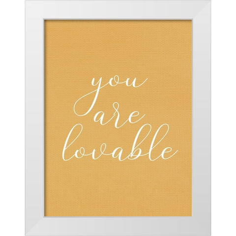 You are Lovable White Modern Wood Framed Art Print by Allen, Kimberly