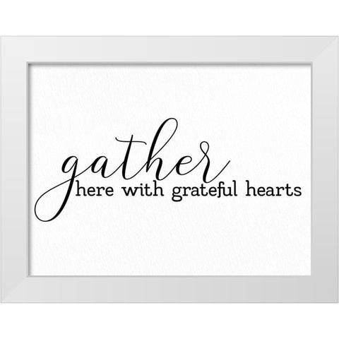 Gather Here White Modern Wood Framed Art Print by Allen, Kimberly