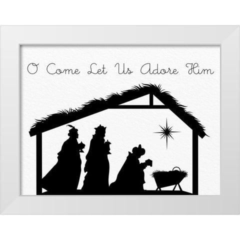 O Come Let Us Adore Him White Modern Wood Framed Art Print by Allen, Kimberly
