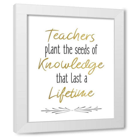 Teachers 4 White Modern Wood Framed Art Print by Kimberly, Allen