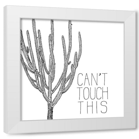 Cant Touch White Modern Wood Framed Art Print by Kimberly, Allen