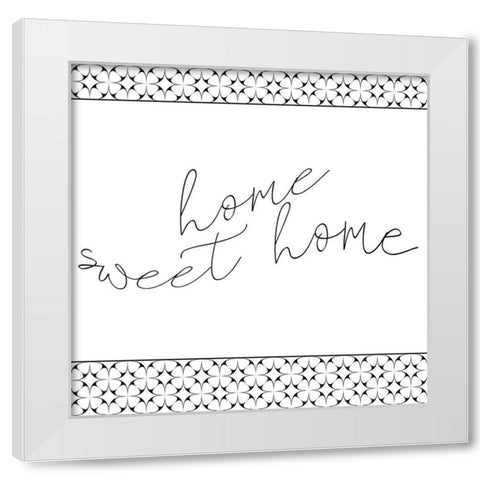 Home Sweet Home White Modern Wood Framed Art Print by Kimberly, Allen