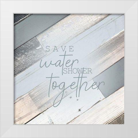 Save Water White Modern Wood Framed Art Print by Kimberly, Allen