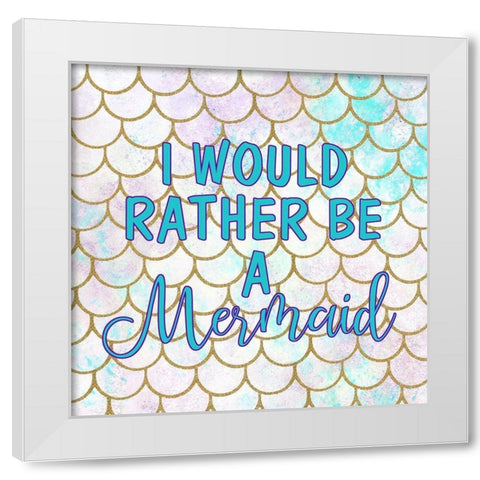 I Would White Modern Wood Framed Art Print by Kimberly, Allen