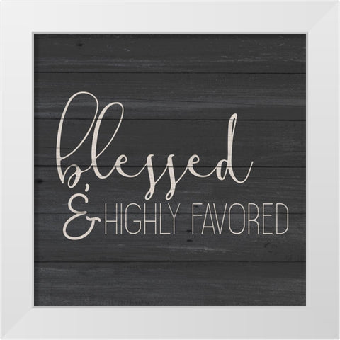 Highly Favored White Modern Wood Framed Art Print by Allen, Kimberly