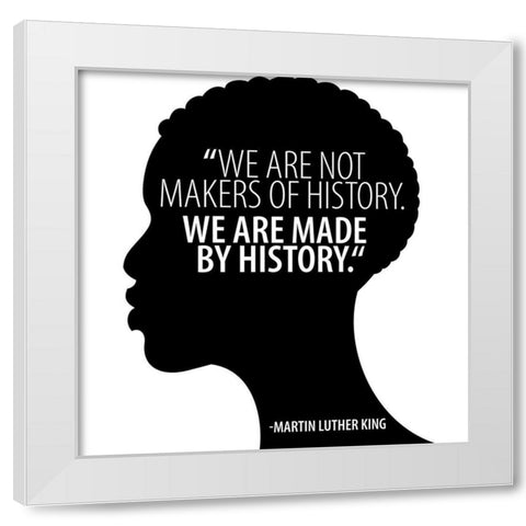 Luther King Quote White Modern Wood Framed Art Print by Allen, Kimberly