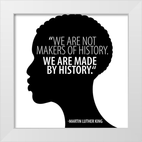 Luther King Quote White Modern Wood Framed Art Print by Allen, Kimberly