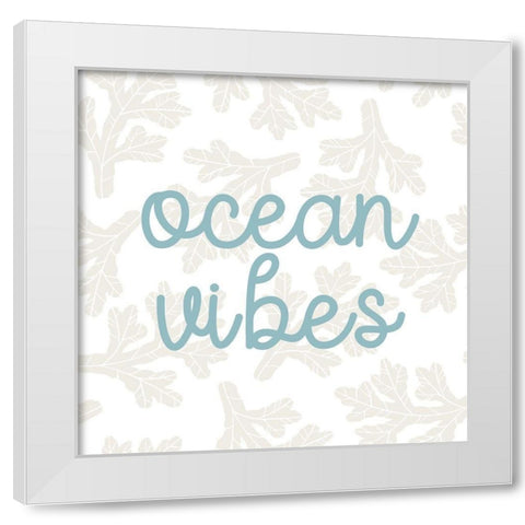 Ocean Vibes White Modern Wood Framed Art Print by Allen, Kimberly