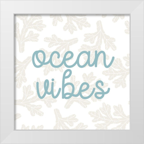 Ocean Vibes White Modern Wood Framed Art Print by Allen, Kimberly
